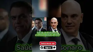 Sa&uacute;de de Bolsonaro e o novo pedido ao STF