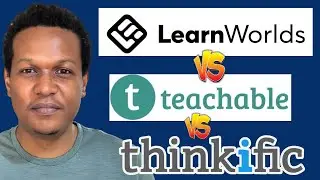 LearnWorlds vs Teachable vs Thinkific BEST COURSE PLATFORM COMPARISON