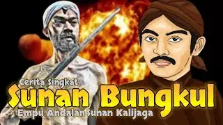 Sunan Bungkul Ahli keris Andalan Sunan Kalijaga || Cerita singkat