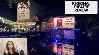 Regional Theatre Review | Bucks County Playhouse | Philadelphia PA | New Hope | Broadway | Theater