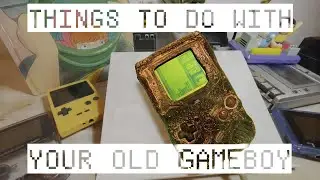 Things to DO with your old GAMEBOY