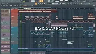 FL STUDIO 20 | Basic Slap House (Free FLP)