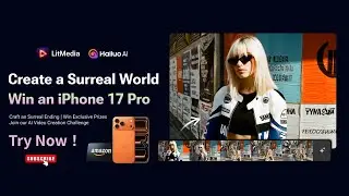 Create a Surreal World 🌌 | LitMedia &times;  Hailuo AI Creative Challenge | Win iPhone 17 Pro!