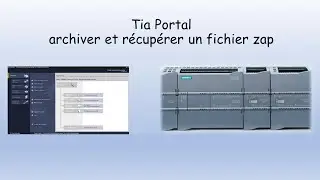 Tia Portal comment archiver le fichier au format zap Comment ouvrir et récupérer un fichier zap