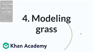 4. Modeling grass | Environment modeling | Computer animation | Khan Academy