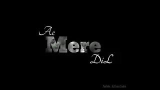 Ae Mere DiL 💞 4k WhatsApp Status Black Screen Status | Shaheer Sheik, Tejasswi Prakash Jeet Ganguly