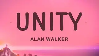 1 Hour |  Alan Walker - Unity (Lyrics) ft. Walkers  - RhythmLines Lyrics