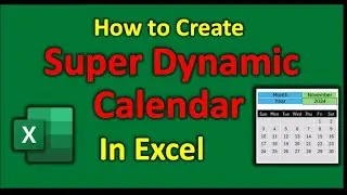 How to Create a Fully Dynamic Calendar in Excel | Step-by-Step Excel Tutorial