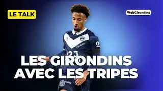 Les Girondins dans la course, Irl&egrave;s s&rsquo;explique, Cl&eacute;ment Tapy (SAM) invit&eacute; du Talk