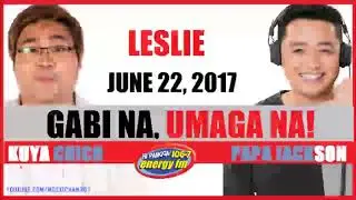 Gabi na, Kabahan ka na! with Papa Jackson and Kuya Chico June 22, 2017 Caller 2 Leslie