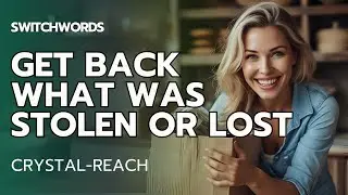 Get back what was Stolen or Lost with the help of Switchwords - CRYSTAL-REACH