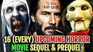 16 (Every) Upcoming Horror Movie Sequel & Prequel - Explored