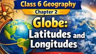 Class 6 Geography Ch 2 MCQ | Latitudes and Longitudes | One Shot Revision