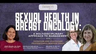 Sexual health in Breast Oncology: A Multidisciplinary Approach to Management