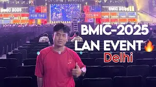 BMIC-2025(Lan Event) Delhi🔥 || Full vlog coming soon❤️ || 