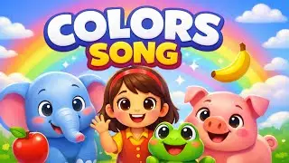 Colors Song for Kids 🌈 | Learn Colors with Fun | Happy Nursery Rhymes