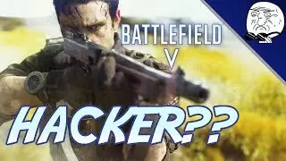 Battlefield V Hacker? Spectator Mode is Broken, So I Don't Know... (BFV Anti-Cheat)