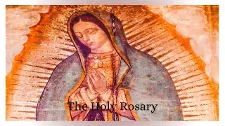 Saturday Rosary: The Joyful Mysteries for the Catholic Rosary- January 31
