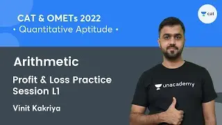 Profit & Loss Practice Session L1 l Arithmetic l Quant l CAT & OMETs 2022 l Vinit Kakriya