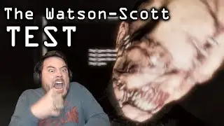 THIS GAME... IS NIGHTMARE FUEL... 😱 | The Watson Scott Test (BOTH TESTS COMPLETE!)