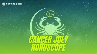 ♋︎ Cancer July 2023 Monthly Horoscope Astrology Forecast Predictions 🌞 Astrologik