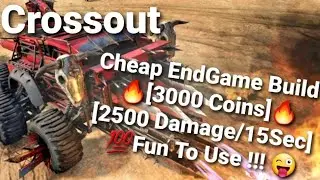 Crossout: (Cheap EndGame Build) 