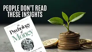 PSYCHOLOGY OF MONEY Expert Reveals 10 Surprising Insights