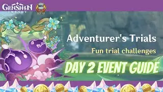 How To Play Adventurer's Trials Day 2 Event Guide | Sequential Trial: II | Genshin Impact 3.2
