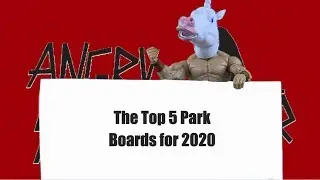 The Top 5 Park Boards of 2020