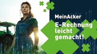 E-Rechnung leicht gemacht! So einfach gehts mit MeinAcker, der landwirtschaftlichen Buchungssoftware