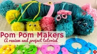 Pom Pom Makers Review and Tutorial with Sewing Empire