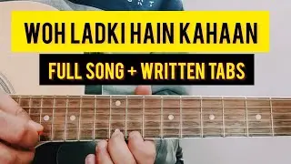 Woh Ladki Hain Kahaan Guitar Tabs Tutorial | Dil Chahta Hain | Shubham Joshi
