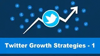 Twitter Growth Strategies 1- Powerful strategy to grow your Twitter followers fast