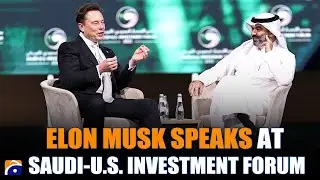 GEO News English : Elon Musk speaks at Saudi-U.S. investment forum | Breaking News