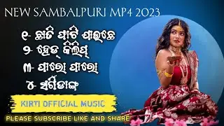 NEW SAMBALPURI MP4 2023/KIRTI OFFICIAL MUSIC PRESENT