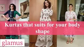 Kurtas that suit for your body shape