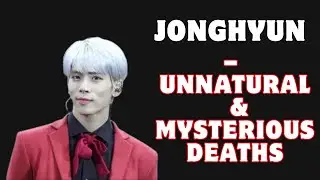 JONGHYUN — The Unnatural & Mysterious Death