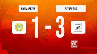 EXTENDED HIGHLIGHTS: Hammarby 1-3 FuturePro Soccer Academy | 27th March, 2026. 
