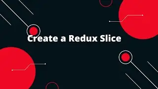 Redux Toolkit Tutorial #6 Create a Redux Slice