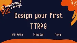Design Your First TTRPG - Dragonmeet 2024