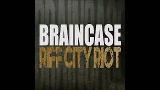 BRAINCASE - Riff City Riot (full Album 2023)