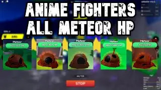 Anime Fighters | All Meteor HP