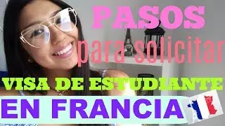 Pasos para solicitar la Visa de ESTUDIANTE en FRANCIA | Venezolana en Francia | Bonjour Oriana