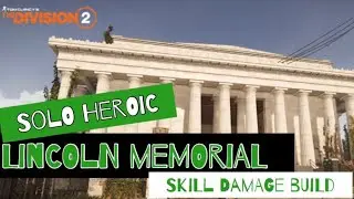 The Division 2 | Heroic Series Ep. 2 | Solo Lincoln Memorial (Mercury Manhunt)