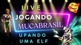 Live Jogando MUCABRASIL, Upando Uma Muse Elf