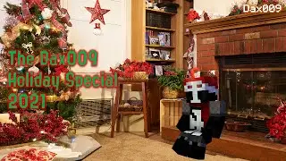 The Dax009 Holiday Special: 2021 Edition! | Dax009