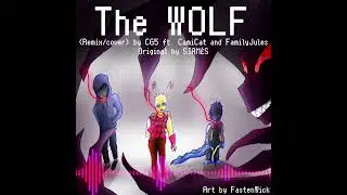 The WOLF by SIAM&Eacute;S cover - CG5 ft. CamiCat and FamilyJules (OC Lyric Video)