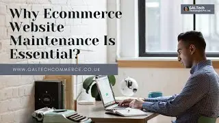 Why Ecommerce Website Maintenance Is Essential? Ecommerce Website Design Agency