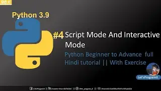 #4 Script Mode &  Interactive mode | Python Beginner to Advance full Hindi tutorial | With Exercise