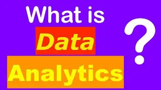 What is Data Analytics?